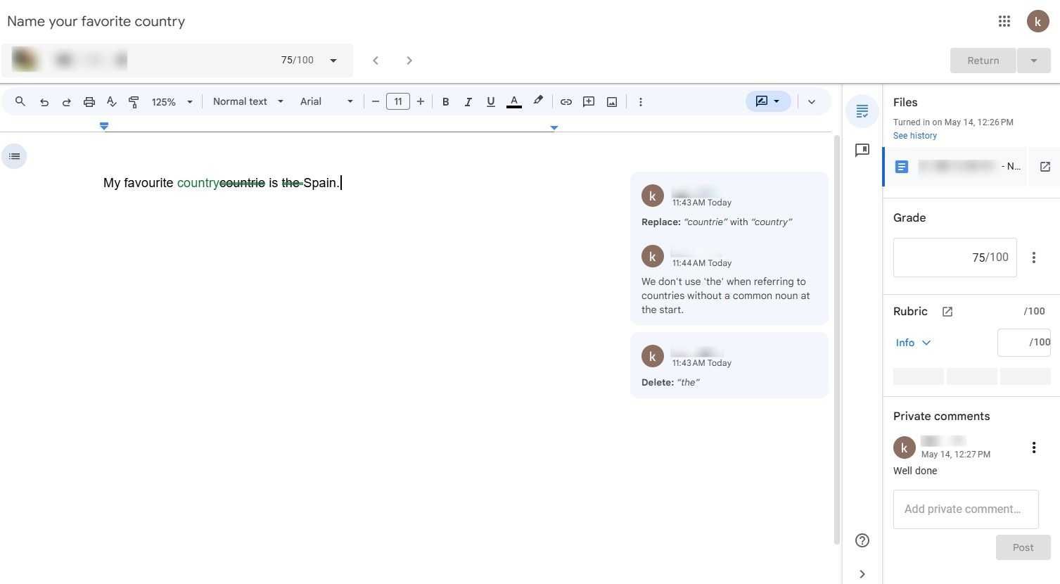 Google Classroom allows feedback via suggestions and comments on assignments and submissions.